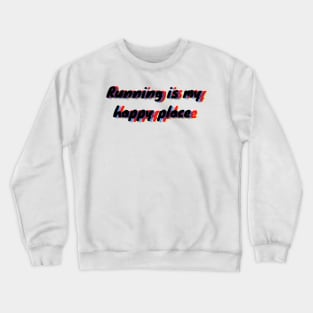 Running is my happy place track and field Crewneck Sweatshirt